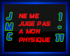 Ne me juge pas a mon ...
