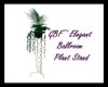 GBF~Ballroom Plant Stand