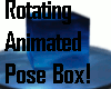 Rotating Pose Disco box!