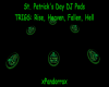 St. Patrick's DJ Pods