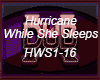 Hurricane WhileSheSleeps