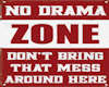 NO Drama Zone