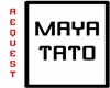 Maya Tato