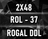 2# Rogal DDL - 2x48