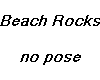 Beach Rocks no pose