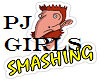 PJ Girls Smashing