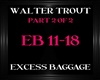 WalterTrout~Excess Bag 2