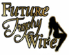 {K} Future Trophy Wife