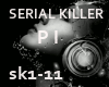 > SERIAL KILLER P I