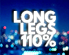 Long Legs +110%
