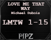 *P* Love Me That Way