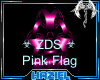 ☣ZDS☣ Pink Flag