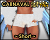 ! Carnaval White Short