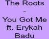 TheRoots&Erykah-YouGotMe