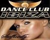 DANCE CLUB IBIZA