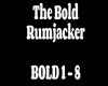 The Bold Rumjacker