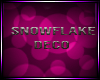 *DJD* Snowflake Deco