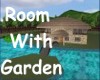 Garden and Room