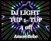DJ Light Tup1- 4 off