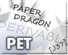 [J37] PAPER DRAGON PET