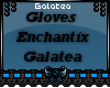 ♍ Gloves Enchan Gala