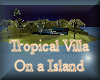 [my]Trop Villa on Island