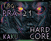 Hardcore ~ PRA [K]