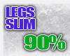 LEGS SLIM 90%