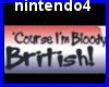 *BLOODY BRITISH*