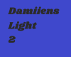Damiiens Light Two