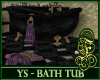 YS Bath Tub - Gothic