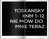 TOSKANSKY-NIE MOW