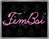 FemBoi headsign.