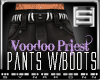 [S] Voodoo Pants w/boots