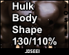 Hulk Body Shape 130/110%