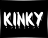 [N] Kinky Signage White