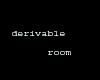 room   derivable