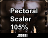 Pectoral Scaler 105%