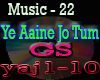 Music 22-Ye Aaine jo Tum