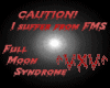 ^VXV^Full Moon Syndrome