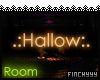 .:Hallow:. Room