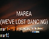 Marea (weve lost dancing