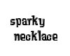SPARKY necklace