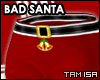 !T Bad Santa Shorts Rls