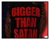 M | Bigger Than Satan