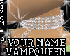 YOUR NAME HERE VAMPQUEEN