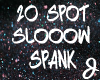 [J] 20 Spot Slow Spank