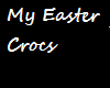 my easter crocs