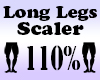 Long Legs 110% Scaler