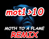 Moth To A Flame - Remix